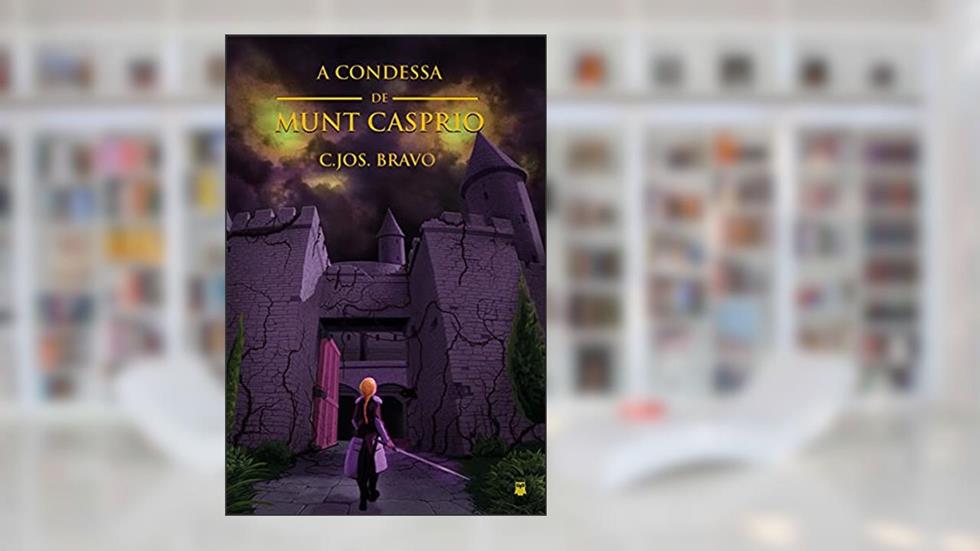 A condessa de Munt Casprio, do autor C Jos Bravo