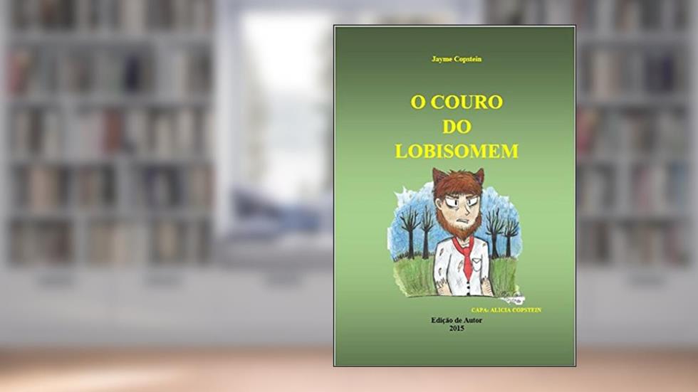 O Couro do Lobisomem, do autor Jayme Copstein