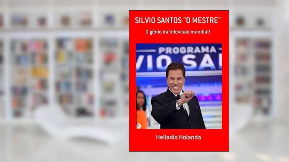 Silvio Santos "O Mestre", do autor Helladio Holanda