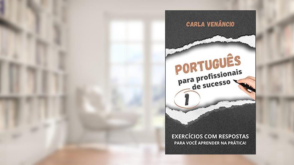 Português para Profissionais de Sucesso 1, do autor Carla Venâncio
