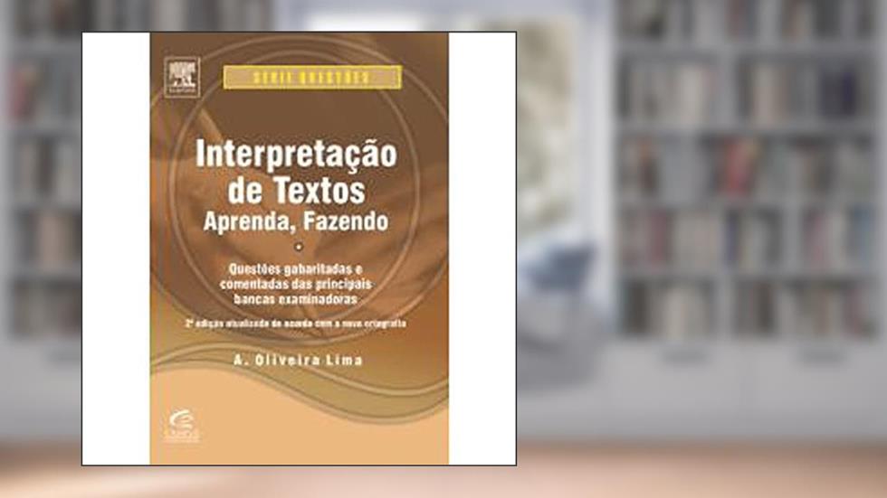 Interpretação de Textos. Aprenda Fazendo - Série Questões, do autor Antonio Lima