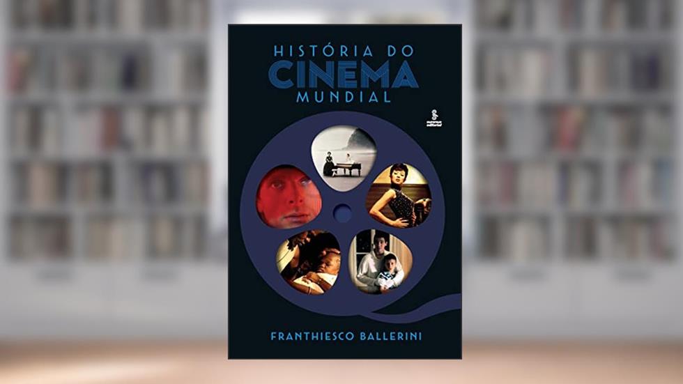 História do cinema mundial, do autor Franthiesco Ballerini