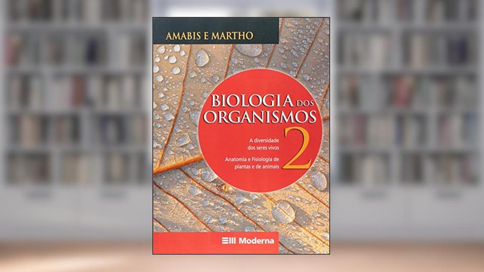 Biologia dos Organismos - Volume 2, do autor José Mariano Amabis