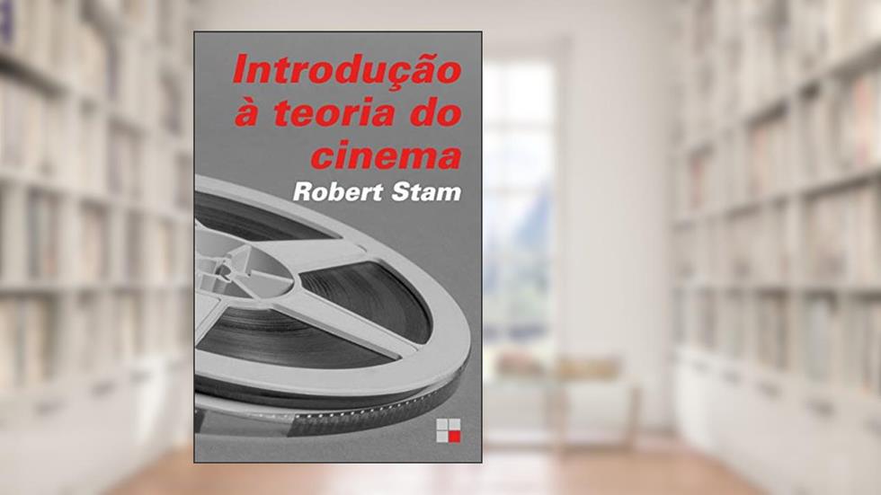 Introdução à teoria do cinema, do autor Robert Stam