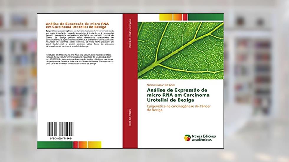 Análise de Expressão de micro RNA em Carcinoma Urotelial de Bexiga: Epigenética na carcinogênese do Câncer de Bexiga, do autor Nelson Gaspar Dip Júnior