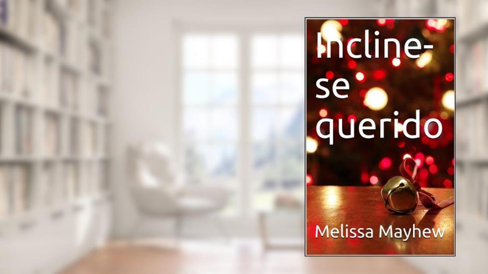 Incline-se querido, do autor Melissa Mayhew