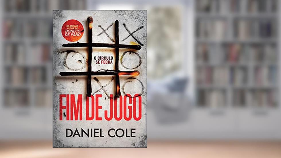 Fim de jogo (Boneco de Pano - Livro 3): O círculo se fecha, do autor Daniel Cole
