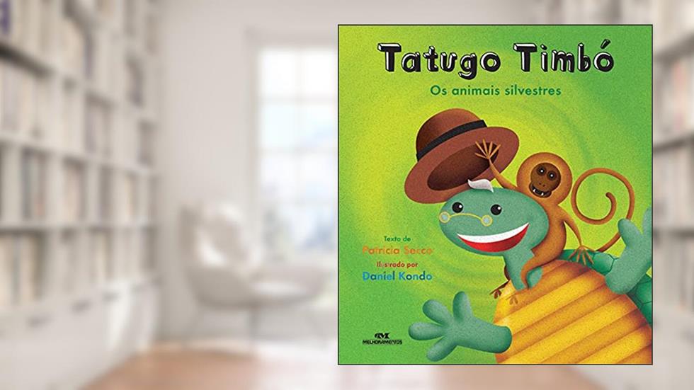 Tatugo Timbó: Os Animais Silvestres, do autor Patrícia Engel Secco