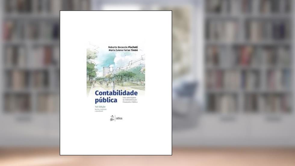 Contabilidade Pública, do autor Roberto Bocaccio Piscitelli; Maria Zulene Farias Timbó