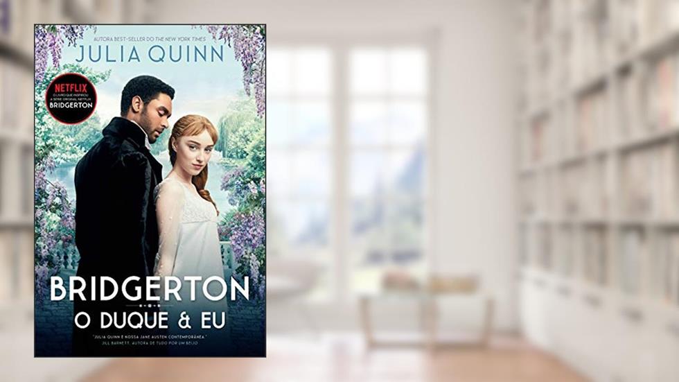 O duque e eu: O livro de Daphne (Os Bridgertons 1), do autor Julia Quinn
