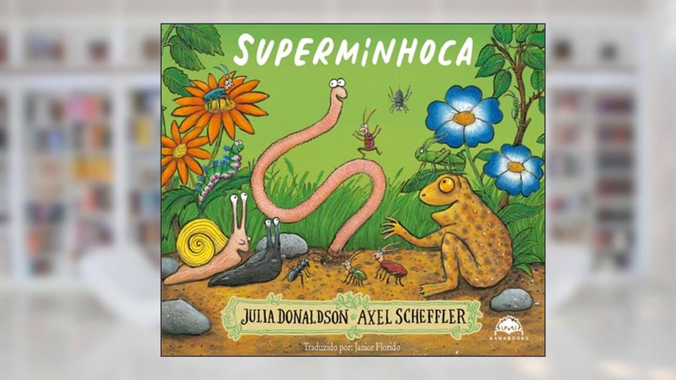 Superminhoca, do autor Julia Donaldson