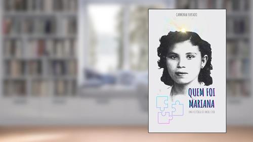 Capa de Quem Foi Mariana: Uma História de Amor e Dor, do autor Carminha Furtado