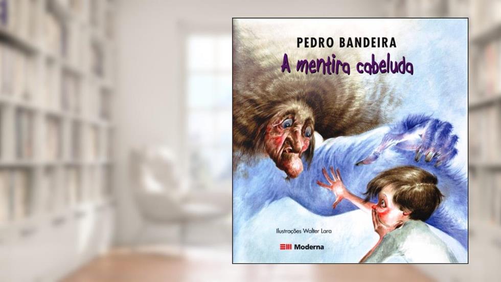 A mentira cabeluda, do autor Pedro Bandeira