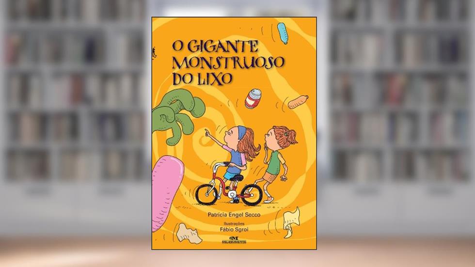 O Gigante Monstruoso do Lixo (Lelê e Trix), do autor Patrícia Engel Secco