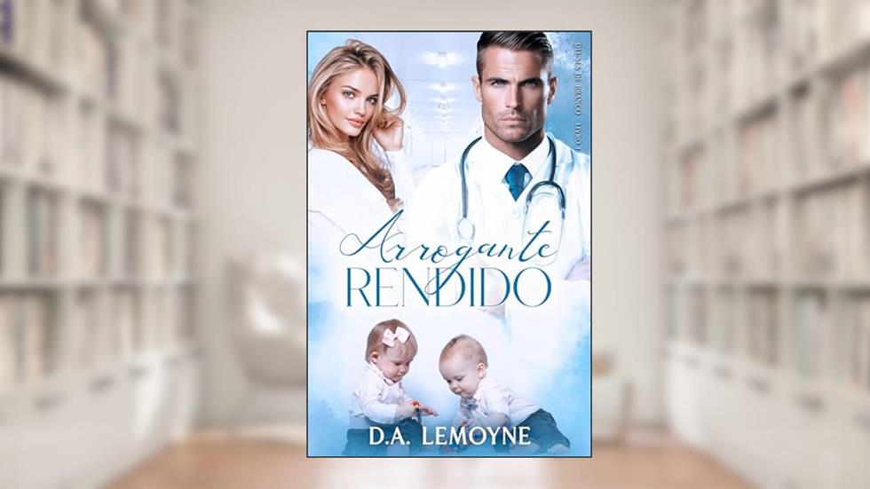Arrogante Rendido: Deuses de Branco - Livro 1, do autor D. A. Lemoyne
