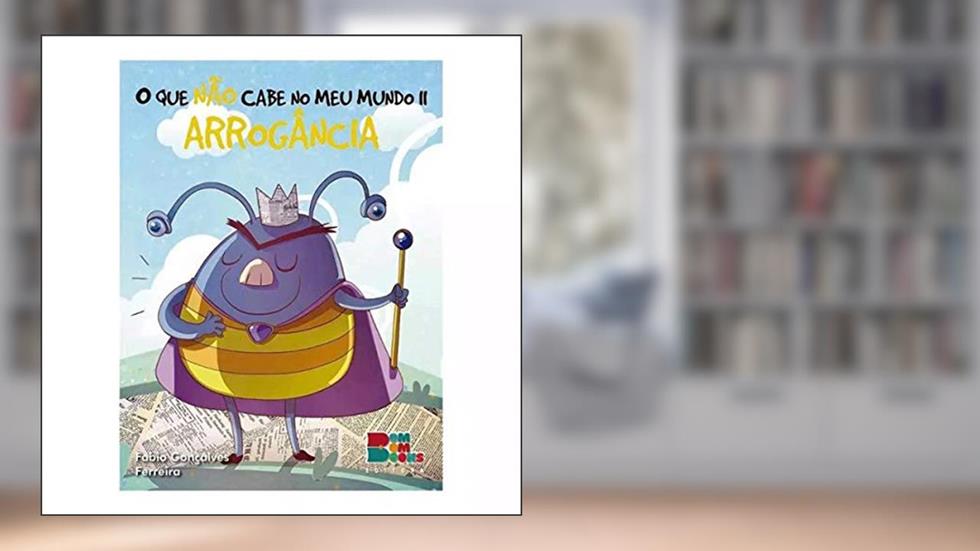 O que Não Cabe no Meu Mundo II - Arrogância, do autor Diversos