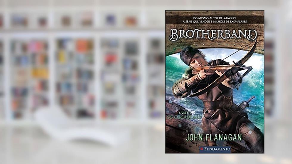 Os Caçadores - Volume 3. Série Brotherband, do autor Jhon Flanagan