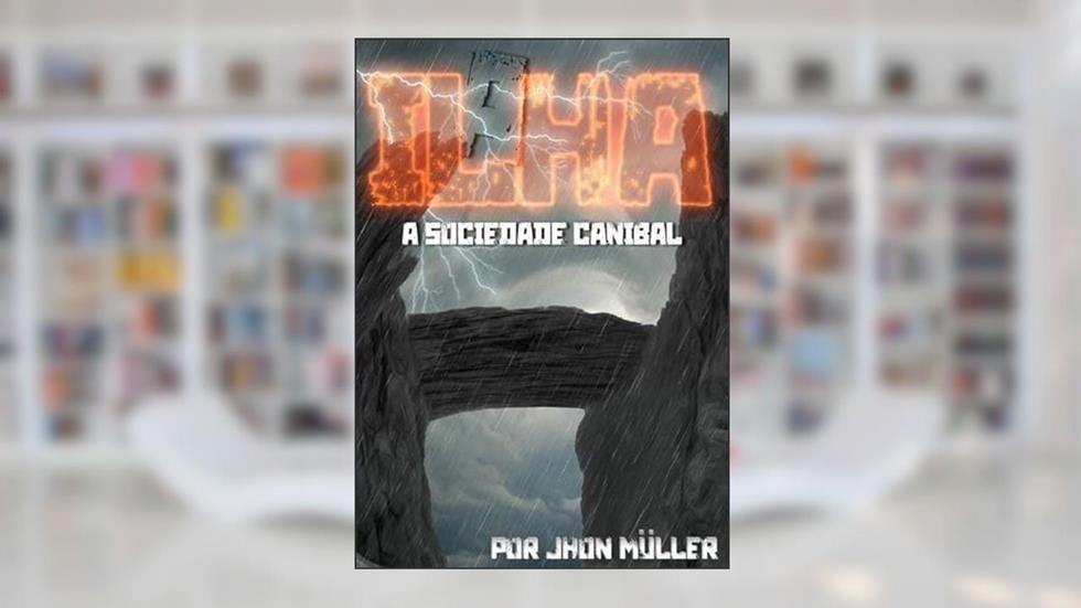 A Ilha, do autor Jhon Müller