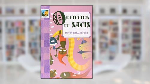 Capa de O Detector de Sacis, do autor Milton Morales Filho