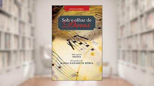 Capa de Sob o olhar de Deus, do autor Maria Nazareth Doria; Helena