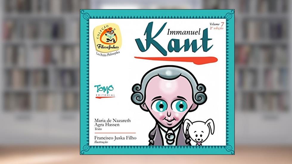 Immanuel Kant (Volume 7), do autor Maria de Nazareth Agra Hassen
