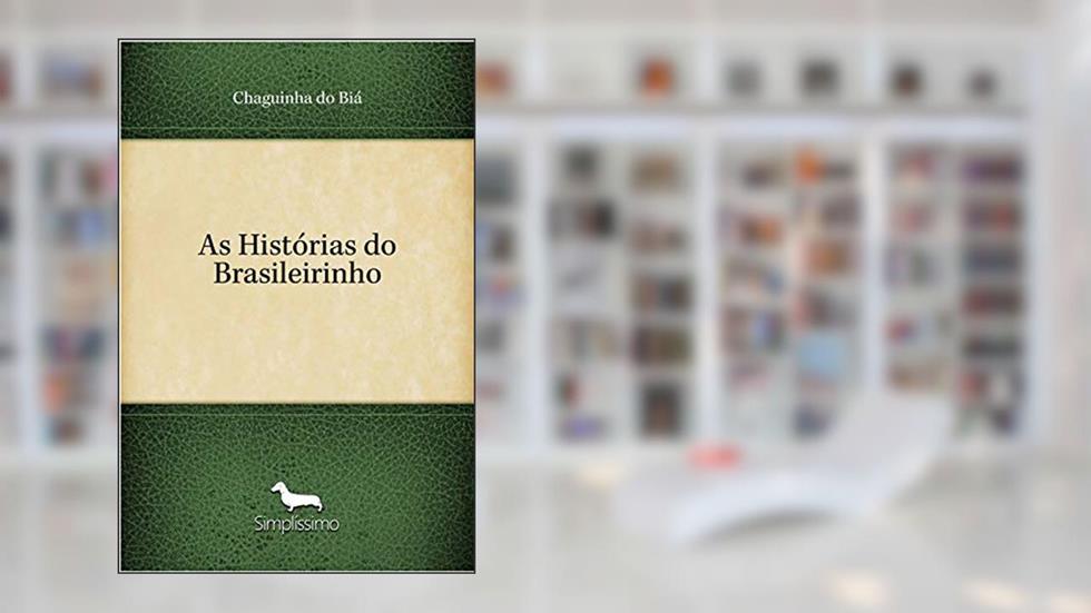 As Histórias do Brasileirinho, do autor Chaguinha do Biá