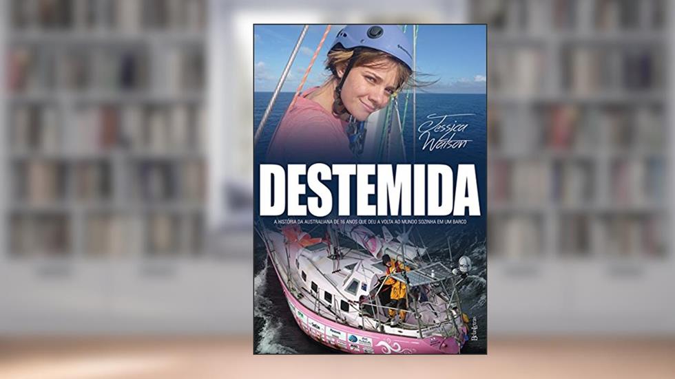 Destemida, do autor Jessica Watson