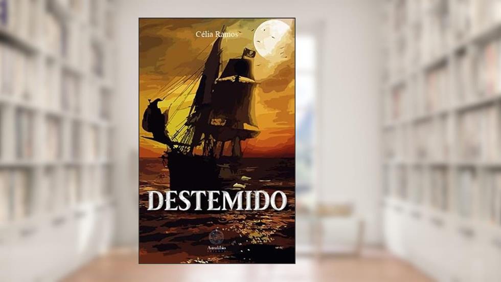Destemido, do autor Célia Ramos