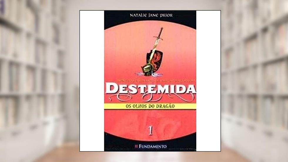 Os Destemida. Olhos Do Dragao - Volume 1, do autor Natalie Jane Prior
