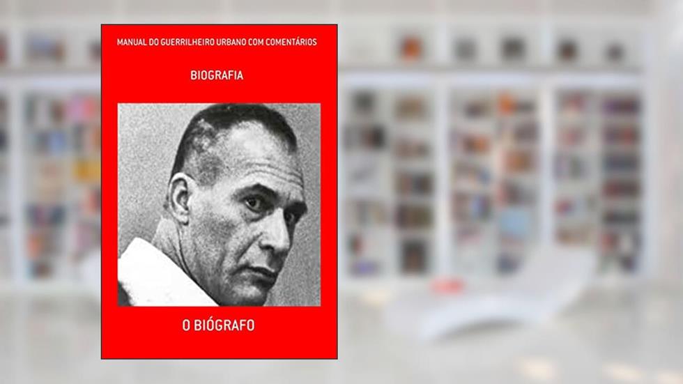 Manual Do Guerrilheiro Urbano Com Comentários, do autor O Biógrafo