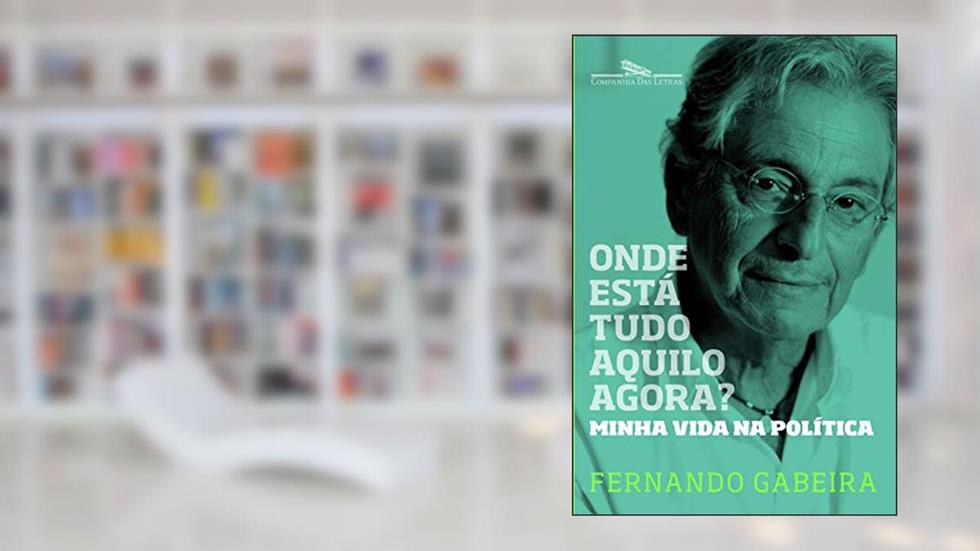 Onde está tudo aquilo agora?, do autor Fernando Gabeira