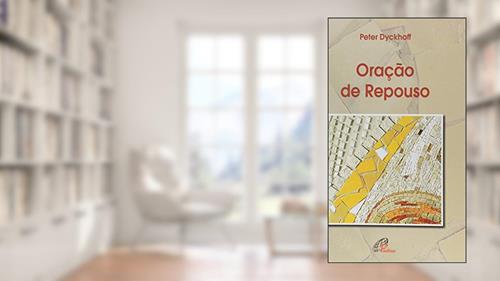 Capa de Oração de repouso: O essencial é simples, do autor Peter Dyckhoff