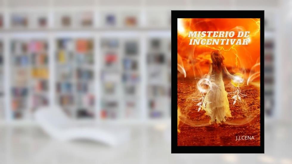 Mistério De Incentivar (Portuguese Edition), do autor J.J. CENA