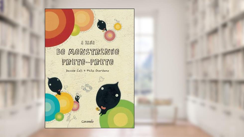 A Ilha do Monstrinho Preto-Preto, do autor Cali Davide