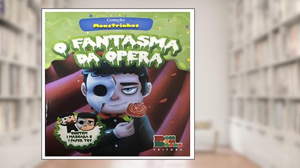 Monstrinhos com Mascara e Paper Toy - o Fantasma da Opera, do autor Diversos