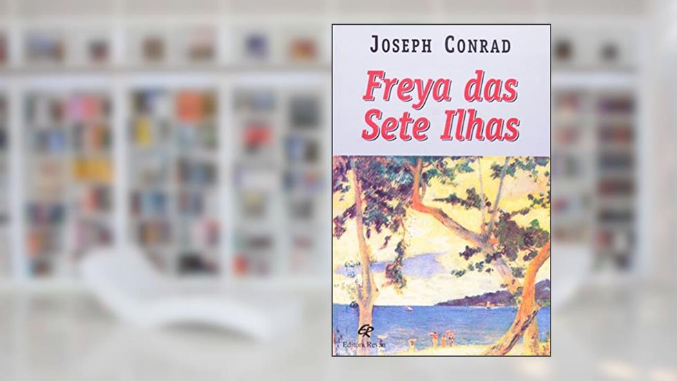 Freya das Sete Ilhas, do autor Joseph Conrad