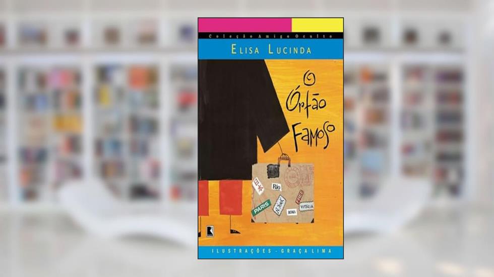 O órfão famoso, do autor Elisa Lucinda