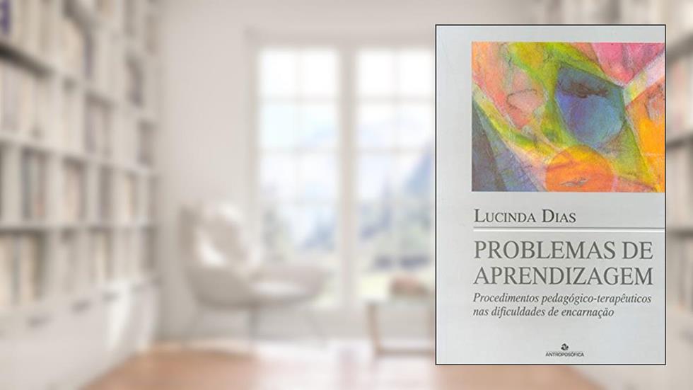 Problemas de Aprendizagem Procedimentos Pedagógico-terapêuticos nas Dificuldades de Encarnação, do autor Lucinda Dias