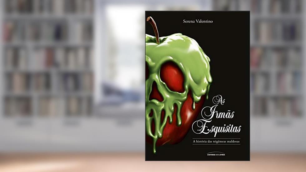 As Irmãs esquisitas, do autor Valentino; Serena