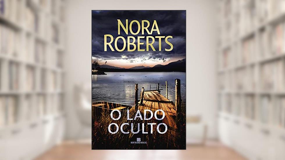 O lado oculto, do autor Nora Roberts