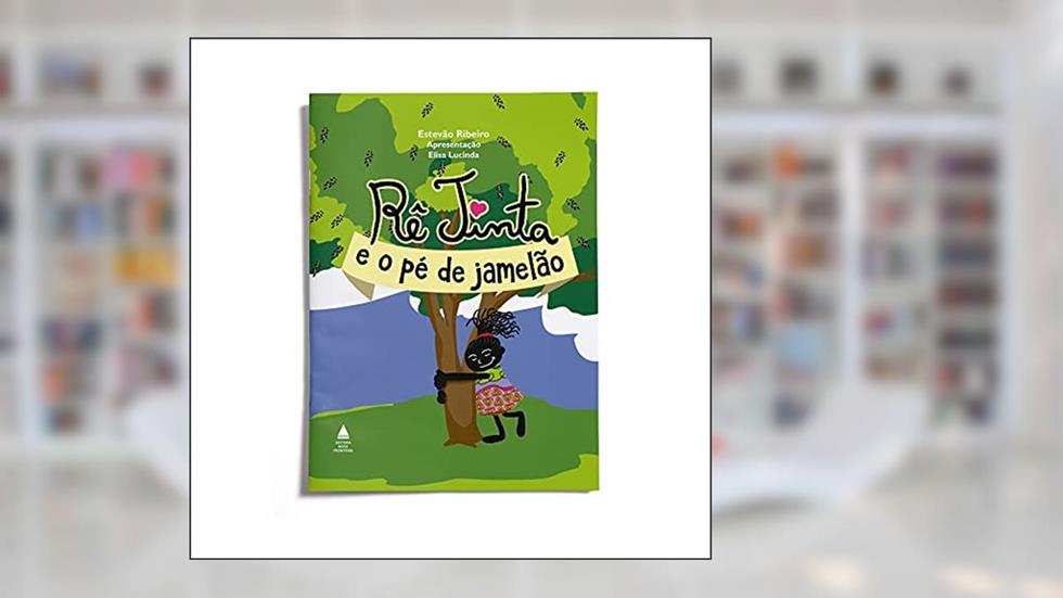 Rê Tinta e o pé de jamelão, do autor Estevão Ribeiro