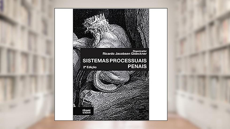 Sistemas Processuais Penais, do autor Ricardo Jacobsen Gloeckner