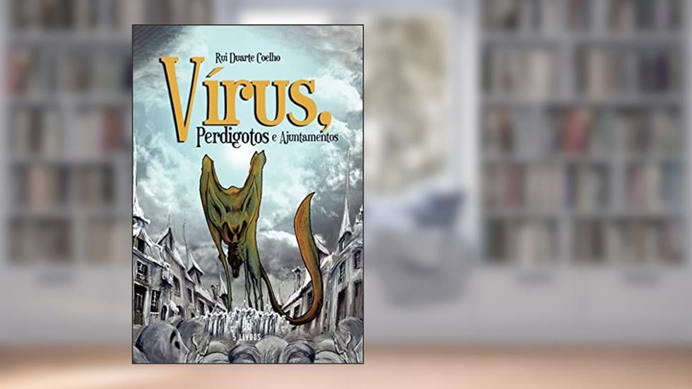 Vírus, perdigotos e ajuntamentos, do autor Rui  Duarte  Coelho