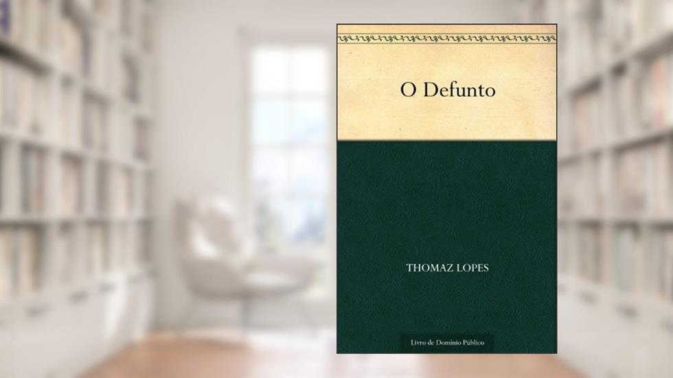 O Defunto, do autor Thomaz Lopes