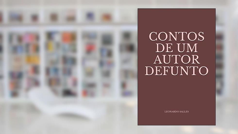 Contos de um autor defunto, do autor Leonardo Salles