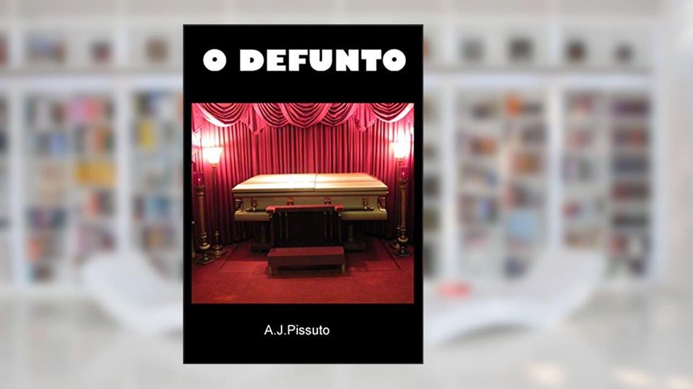 O Defunto, do autor Alvaro de Jesus Pissuto
