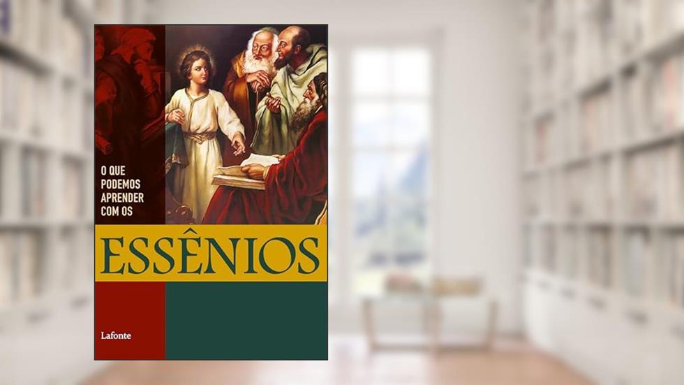 O que podemos aprender com os Essênios, do autor Fernando Moretti