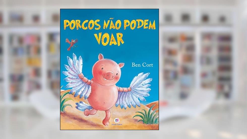 Porcos não podem voar, do autor Ben Cort