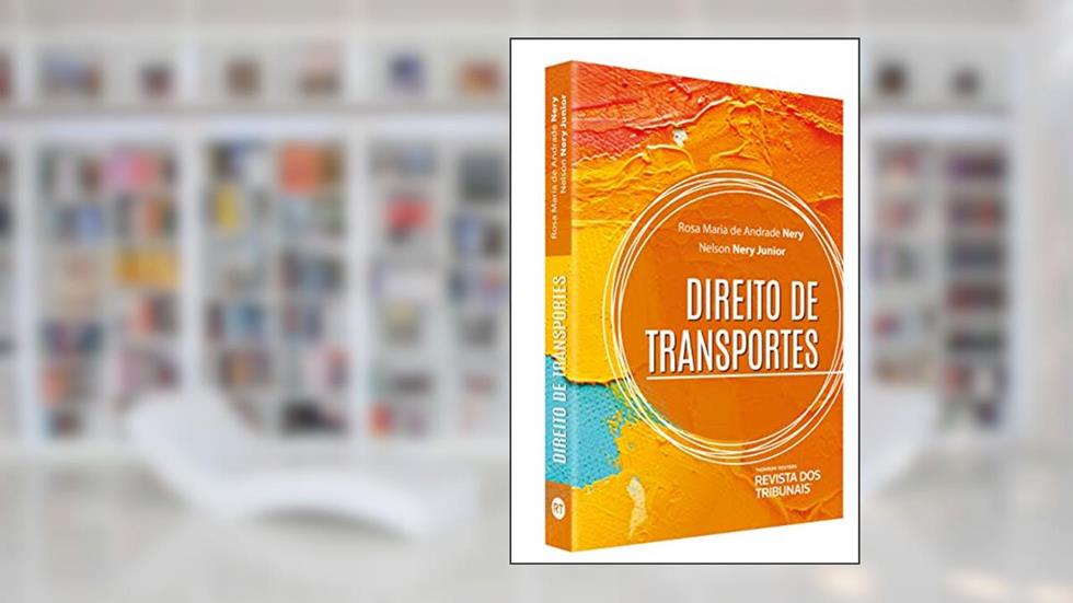 Direito de Transportes, do autor Nelson Nery Jr. E Rosa Maria De Andrade Nery