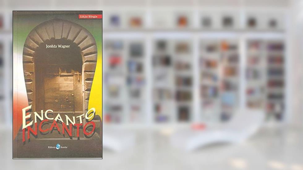 Encanto: Incanto, do autor Jonilda Wagner